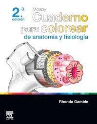 MOSBY CUADERNO PARA COLOREAR DE ANATOMIA Y FISIOLOGIA 2ªED, de MOSBY | portada del libro