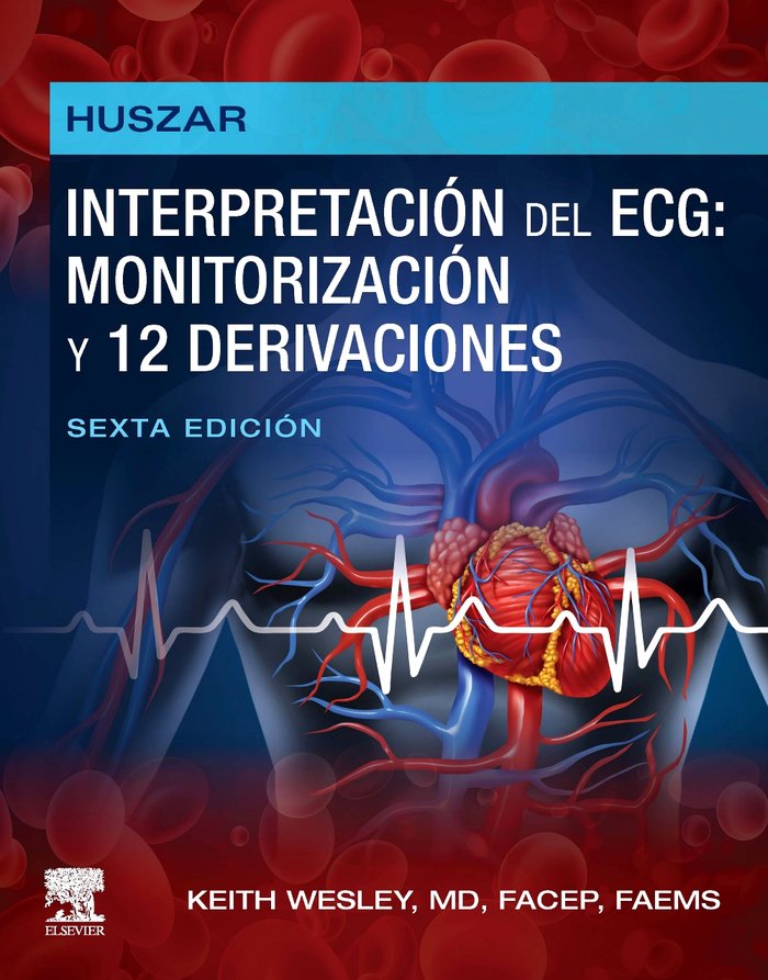 HUSZAR:INTERPRETACION ECG:MONITORIZACION 12 DERIVACIONES, de WESLEY, KEITH | portada del libro