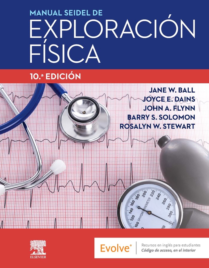 MANUAL SEIDEL DE EXPLORACION FISICA 10ª ED, de BALL | portada del libro