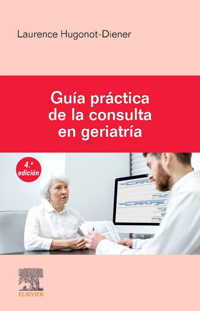 GUIA PRACTICA DE LA CONSULTA EN GERIATRIA 4ª ED, de HUGONOT DIENER | portada del libro