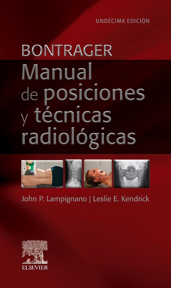 BONTRAGER MANUAL DE POSICIONES Y TECNICAS RADIOLOGICAS 11ªE, de LAMPIGNANO | portada del libro