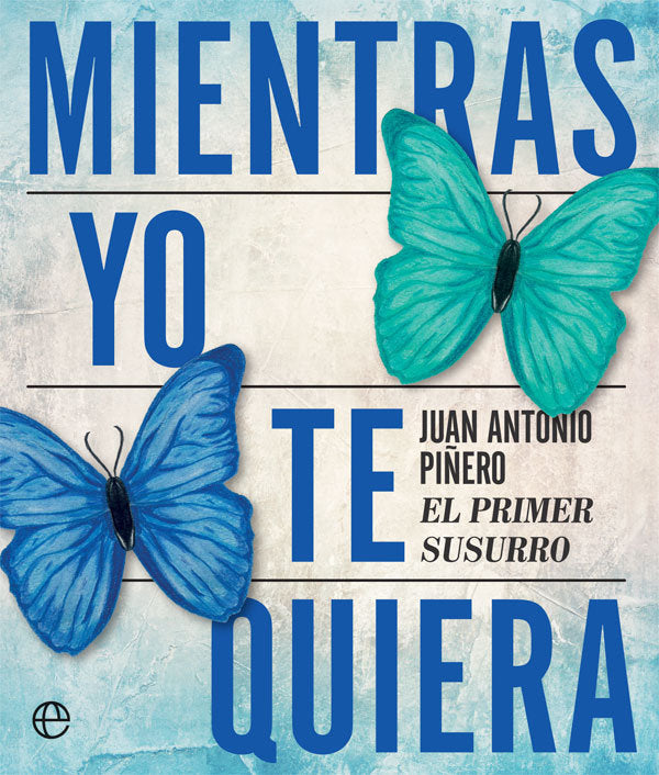 Mientras yo te quiera, de Piñero, Juan Antonio | portada del libro