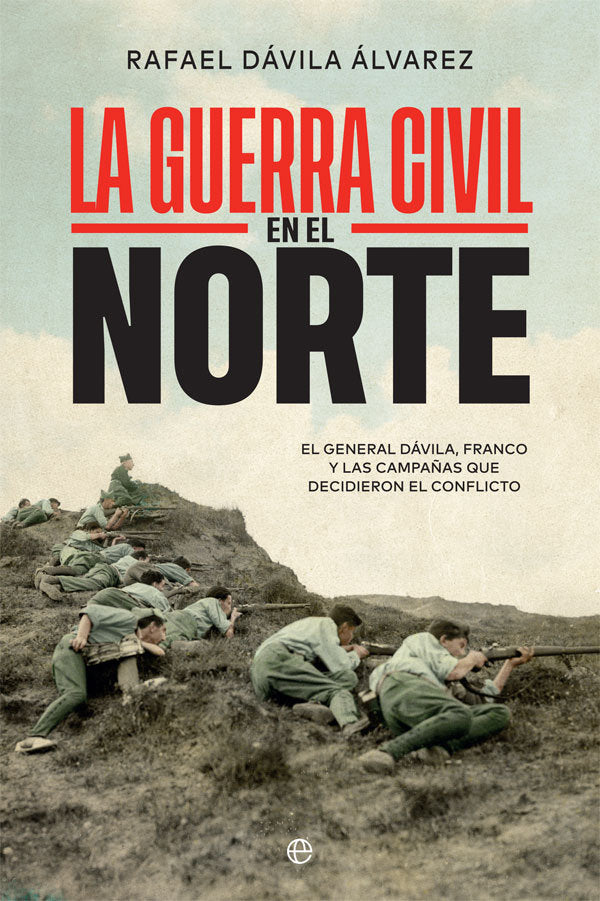LA GUERRA CIVIL EN EL NORTE, de DAVILA ALVAREZ, RAFAEL | portada del libro