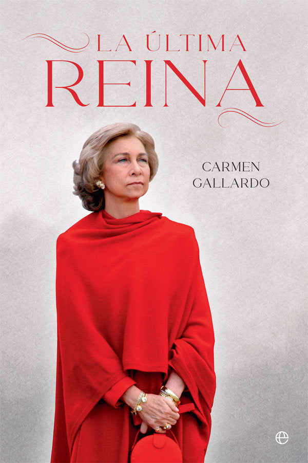 LA ULTIMA REINA, de GALLARDO, CARMEN | portada del libro