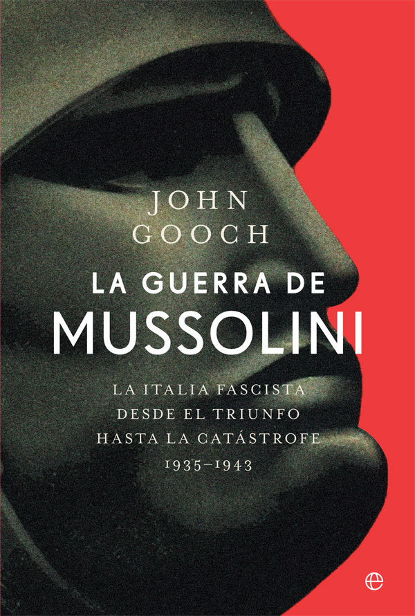 LA GUERRA DE MUSSOLINI, de GOOCH, JOHN | portada del libro
