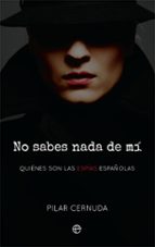 NO SABES NADA DE MI, de Pilar Cernuda | portada del libro