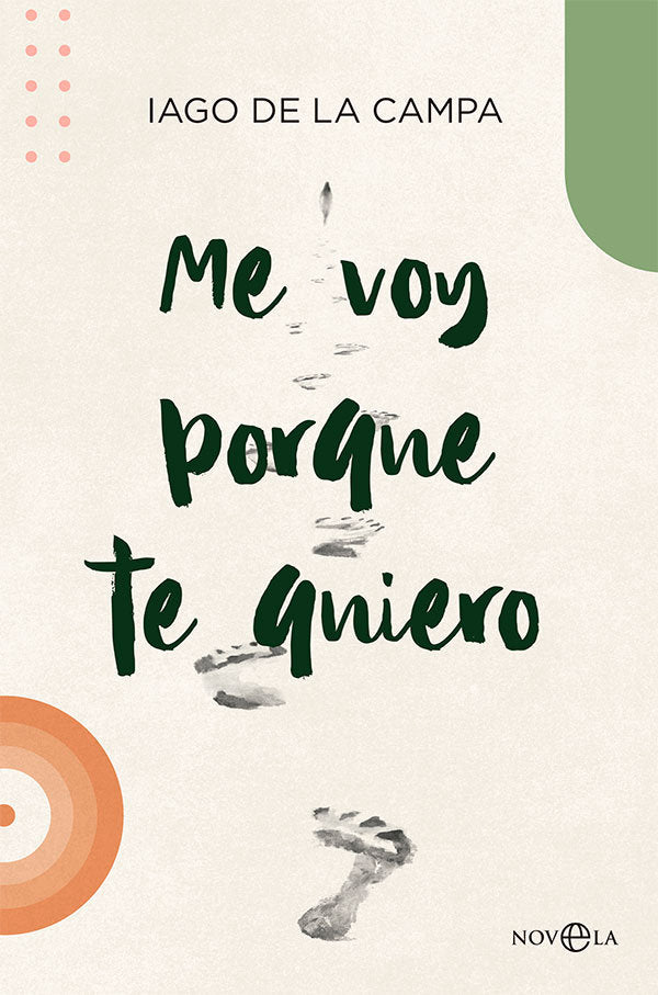ME VOY PORQUE TE QUIERO, de DE LA CAMPA, IAGO | portada del libro