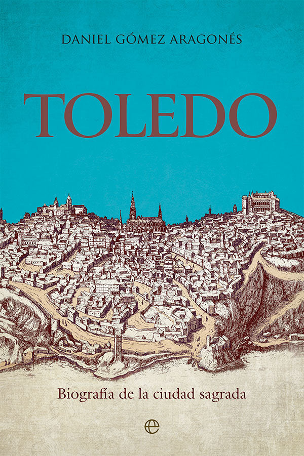 TOLEDO, de GOMEZ ARAGONES, DANIEL | portada del libro