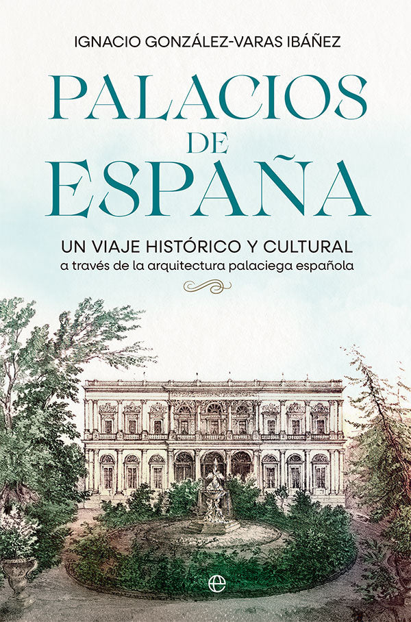PALACIOS DE ESPAÑA, de GONZALEZ-VARAS IBAÑEZ, IGNACIO | portada del libro