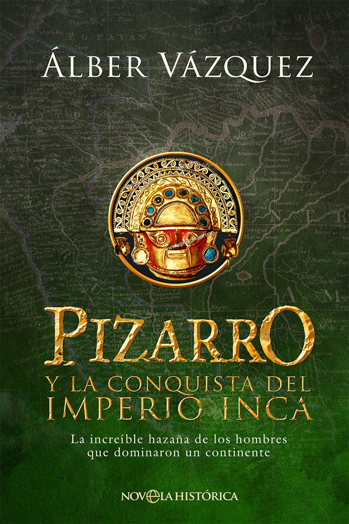 PIZARRO Y LA CONQUISTA DEL IMPERIO INCA, de VAZQUEZ, ALBER | portada del libro