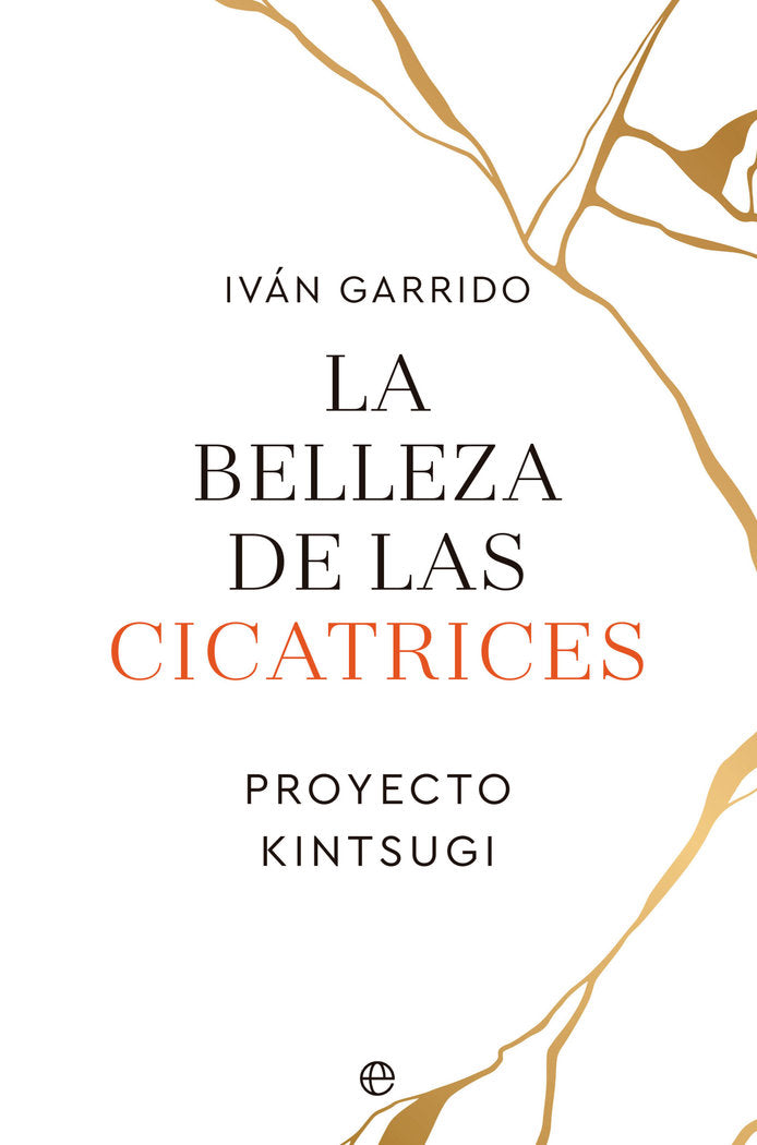 LA BELLEZA DE LAS CICATRICES, de GARRIDO, IVAN | portada del libro