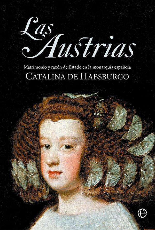 LAS AUSTRIAS, de DE HABSBURGO, CATALINA | portada del libro