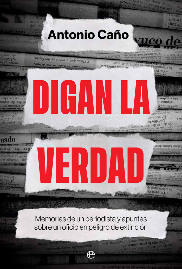 DIGAN LA VERDAD, de CAÑO, ANTONIO | portada del libro
