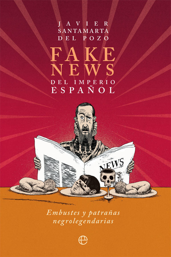 FAKE NEWS DEL IMPERIO ESPAÑOL BOLSILLO, de SANTAMARTA DEL POZO, JAVIER | portada del libro