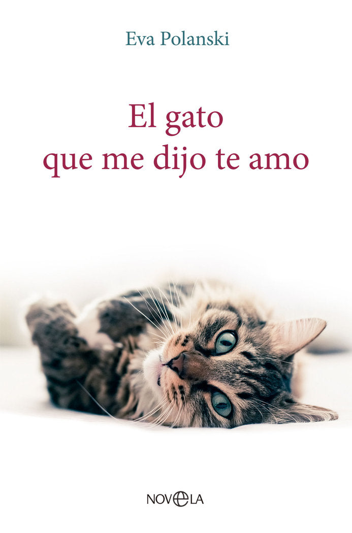 EL GATO QUE ME DIJO TE AMO, de POLANSKI, EVA | portada del libro
