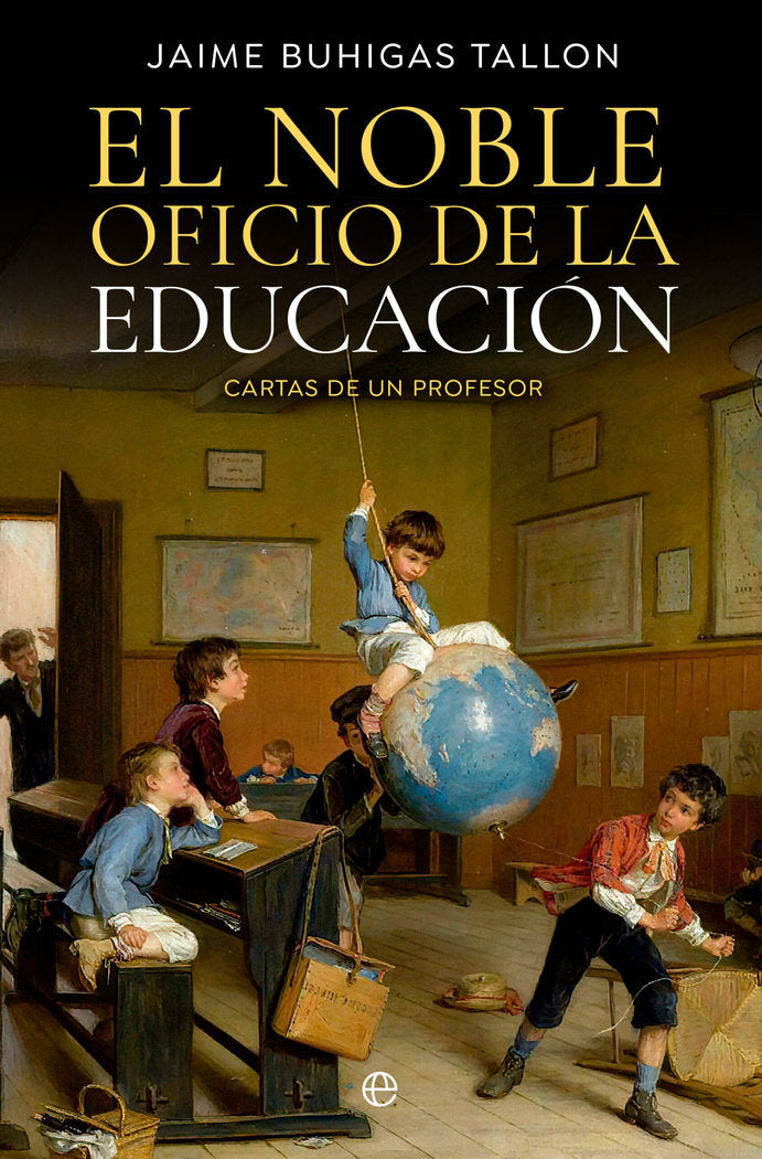 EL NOBLE OFICIO DE LA EDUCACION, de BUHIGAS TALLON, JAIME | portada del libro