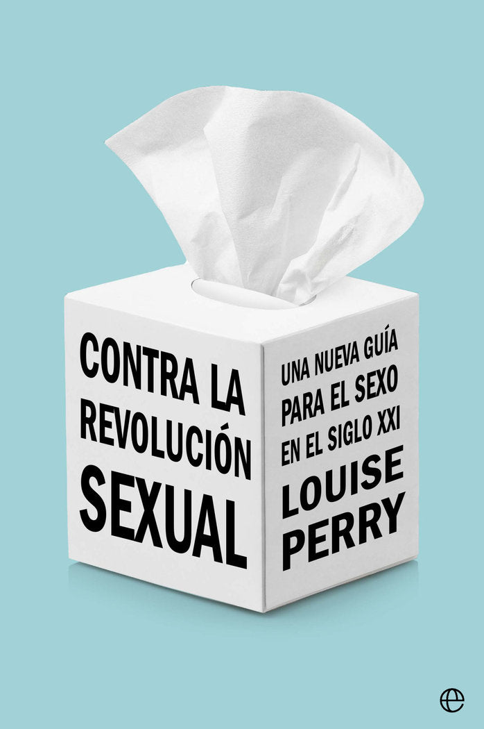CONTRA LA REVOLUCION SEXUAL, de PERRY, LOUISE | portada del libro