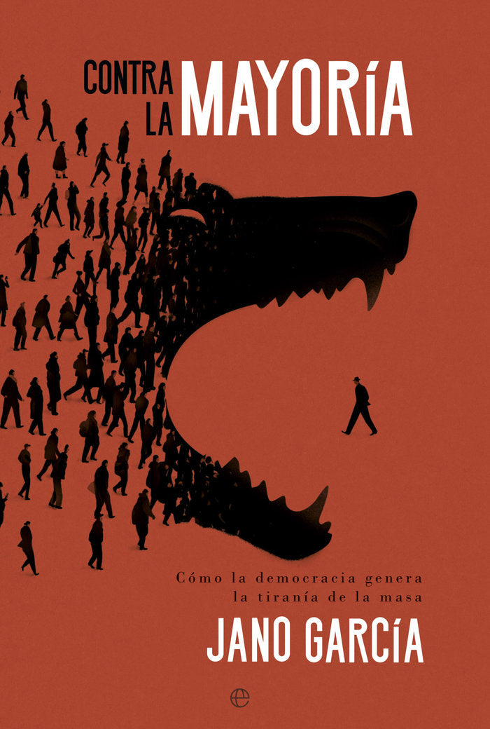 CONTRA LA MAYORIA, de GARCIA, JANO | portada del libro