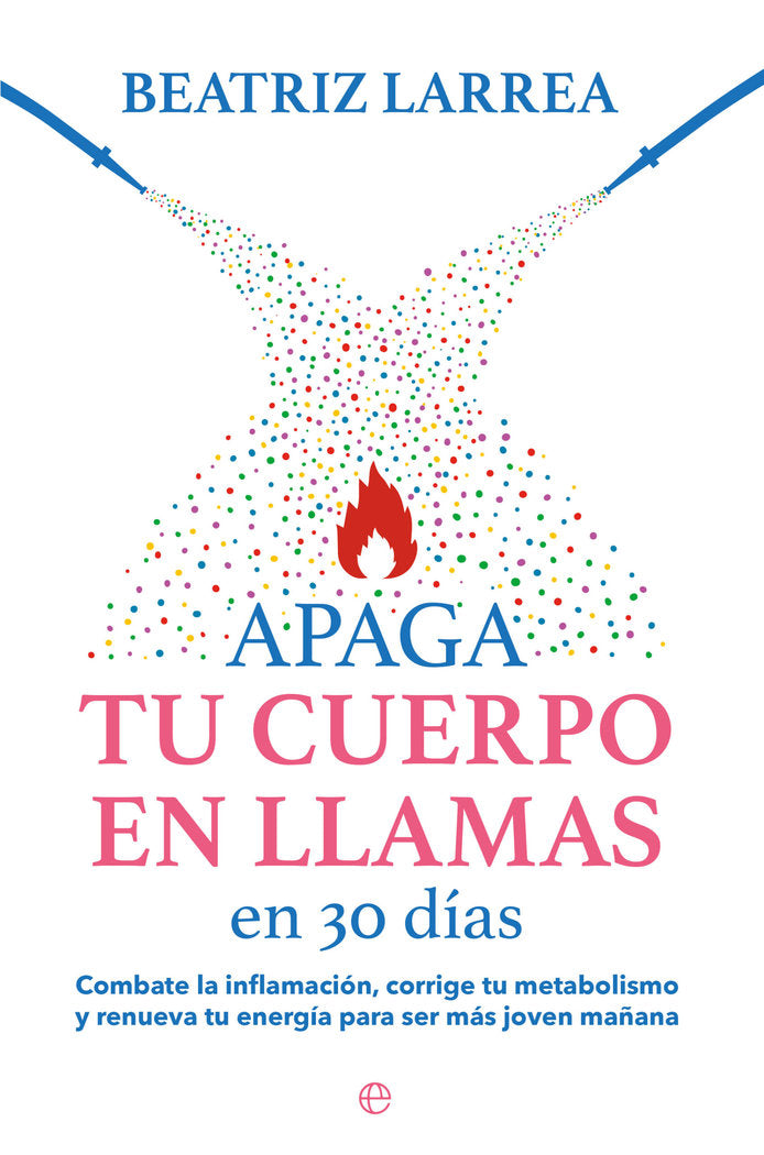 APAGA TU CUERPO EN LLAMAS, de LARREA, BEATRIZ | portada del libro
