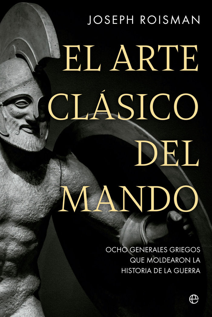 EL ARTE CLASICO DEL MANDO, de ROISMAN, JOSEPH | portada del libro