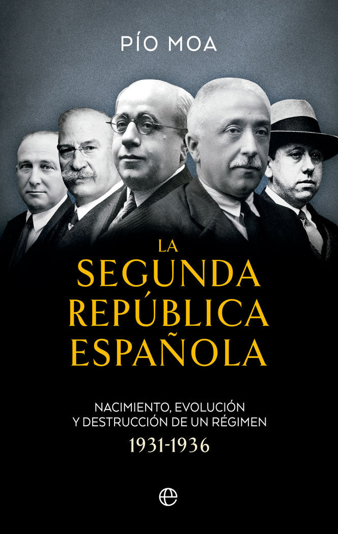 LA SEGUNDA REPUBLICA ESPAÑOLA BOL, de MOA, PIO | portada del libro