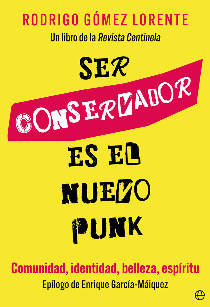 SER CONSERVADOR ES EL NUEVO PUNK, de GOMEZ LORENTE, RODRIGO | portada del libro