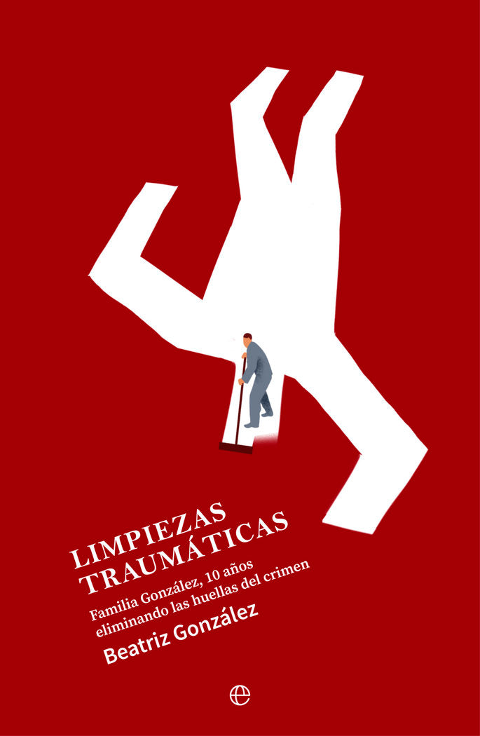 LIMPIEZAS TRAUMATICAS, de GONZALEZ, BEATRIZ | portada del libro