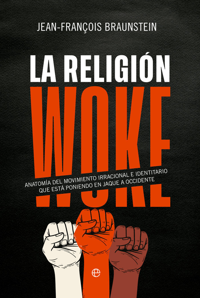 LA RELIGION WOKE, de BRAUNSTEIN, JEAN-FRANÇOIS | portada del libro