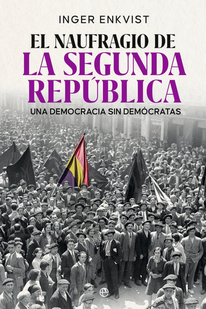 EL NAUGRAGIO DE LA SEGUNDA REPUBLICA, de ENKVIST, INGER | portada del libro