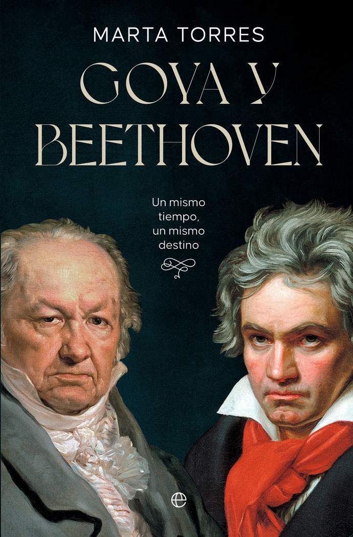 Goya y Beethoven, de TORRES, MARTA | portada del libro