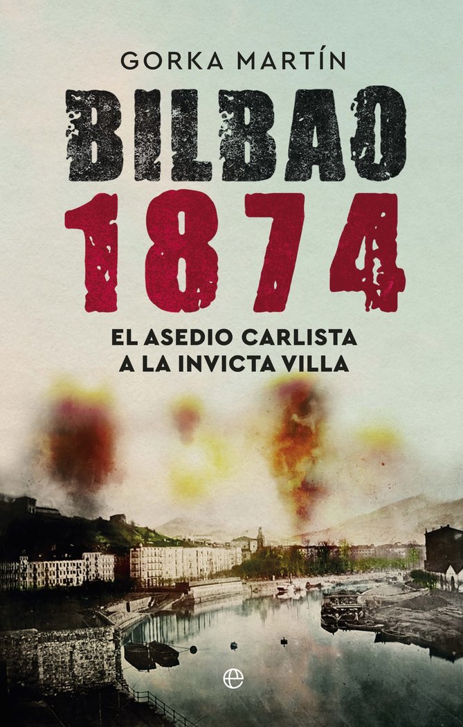 BILBAO 1874 AAAAAAAAAAA, de MARTIN, GORKA | portada del libro