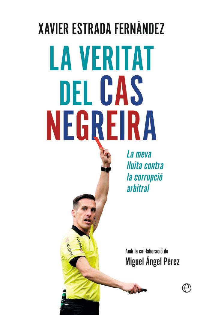 LA VERITAT DEL CAS NEGREIRA, de ESTRADA FERN·NDEZ, XAVIER | portada del libro