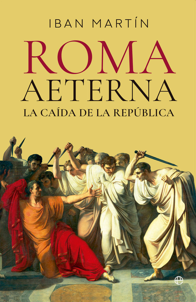 ROMA AETERNA LA CAIDA DE LA REPUBLICA, de MARTIN PRADO, IBAN | portada del libro