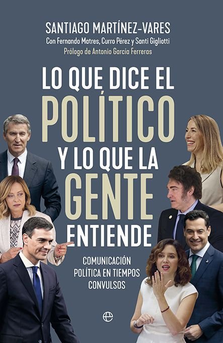 LO QUE DICE EL POLITICO Y LO QUE LA GENT, de MTNEZ VARES, SANTIAGO | portada del libro