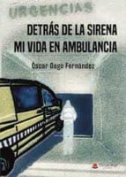 Detrás de la sirena, de OSCAR GAGO FERNANDEZ | portada del libro