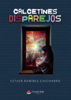 Calcetines disparejos, de ESTHER RAMIREZ CHICHARRO | portada del libro