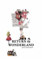 Return to wonderland, de ALICIA DODGSON | portada del libro