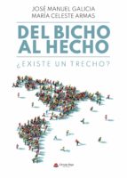 Del bicho al hecho, de JOSE MANUEL GALICIA | MARIA CELEST | portada del libro