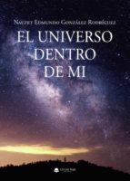 El universo dentro de mí, de González Rodríguez | portada del libro