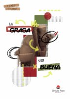 La grasa es buena, de PABLO TORNE | portada del libro