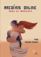 ARCOÍRIS ONLINE, de IÑIGO PAREDES GILABERT | portada del libro