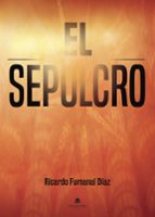 EL SEPULCRO, de RICARDO FUMANAL DIAZ | portada del libro