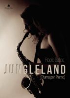 JUNGLELAND (PLUMA POR PLOMO), de ROCIO SALIDO | portada del libro