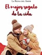 El mejor regalo de la vida, de LA REINA DEL AMOR | portada del libro