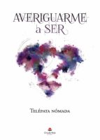 Averiguarme a ser, de TELEPATA NOMADA | portada del libro