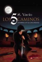 Los 5 caminos, de S. VACIO | portada del libro