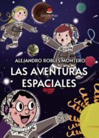 Las aventuras espaciales, de Robles Montero | portada del libro