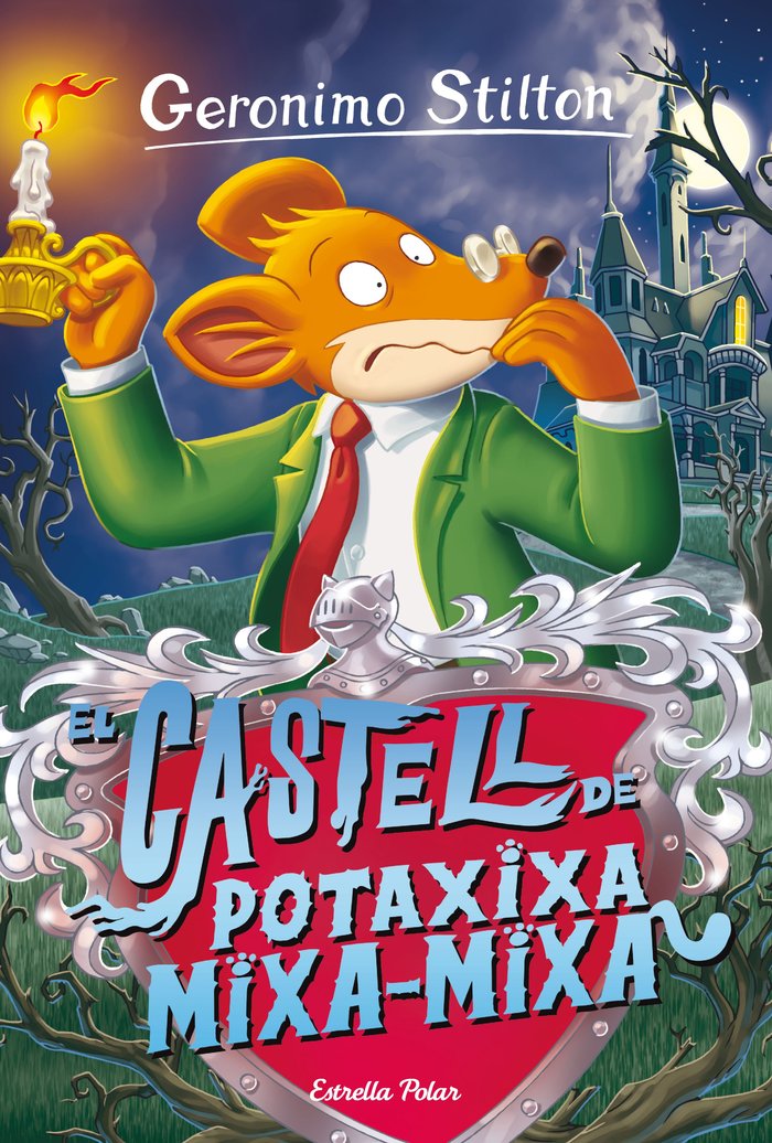 EL CASTELL DE POTAXIXA MIXA-MIXA, de STILTON, GERONIMO | portada del libro