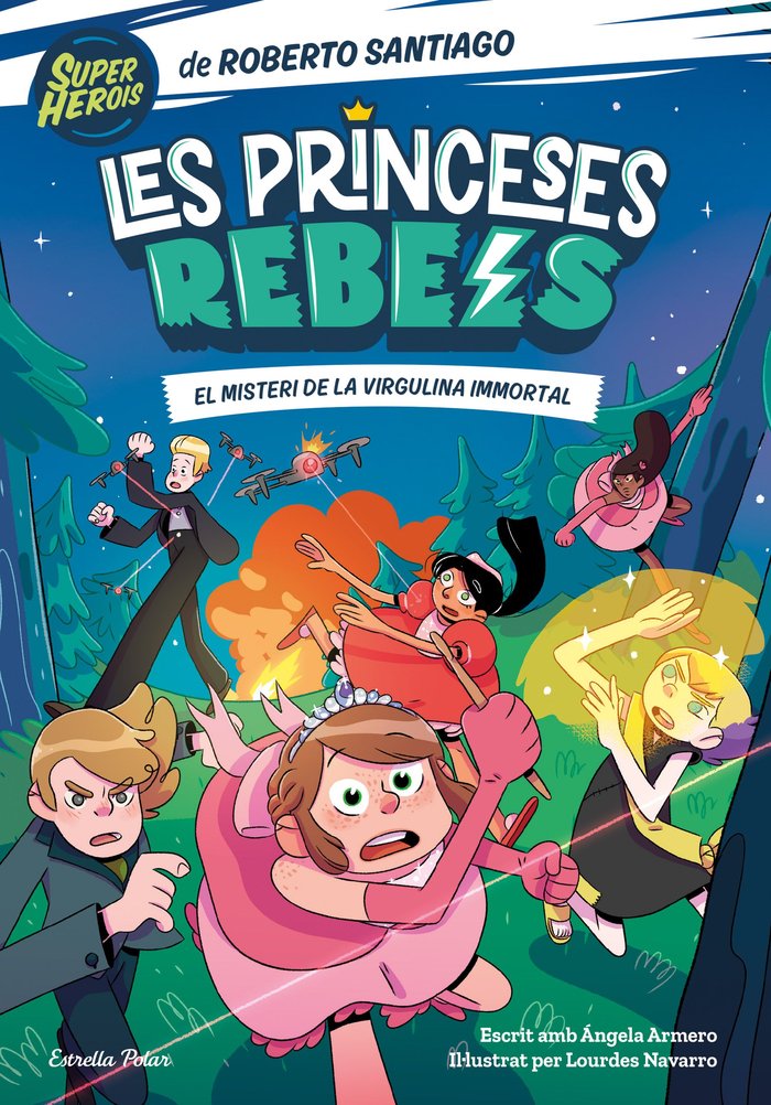 LES PRINCESES REBELS 1. EL MISTERI DE LA VIRGULINA IMMORTAL, de SANTIAGO, ROBERTO | portada del libro