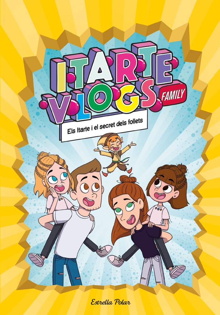 ITARTE VLOGS FAMILY 2. ELS ITARTE I ELS SECRET DELS FOLLETS, de RATITAS, LAS | portada del libro
